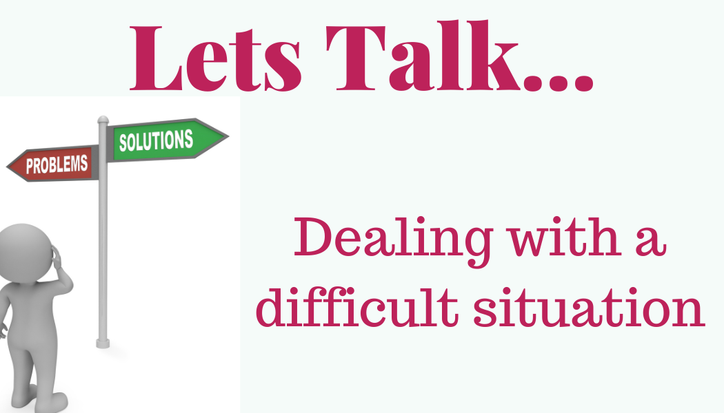 dealing with a difficult situation